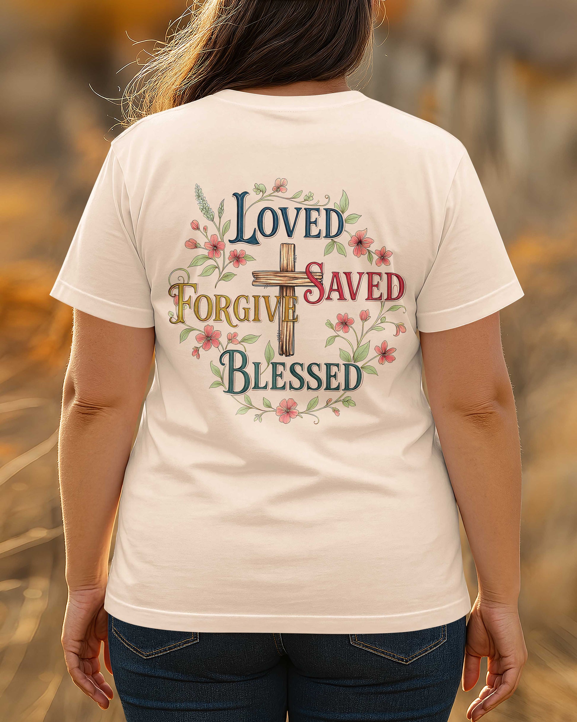 Loved Saved Forgive Blessed T-Shirt