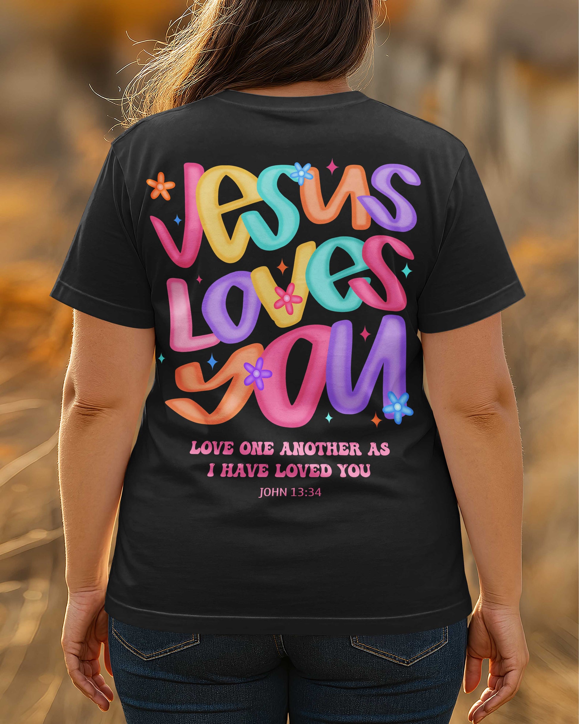 Jesus Loves You Love One Another As I Have Loved You T-Shirt