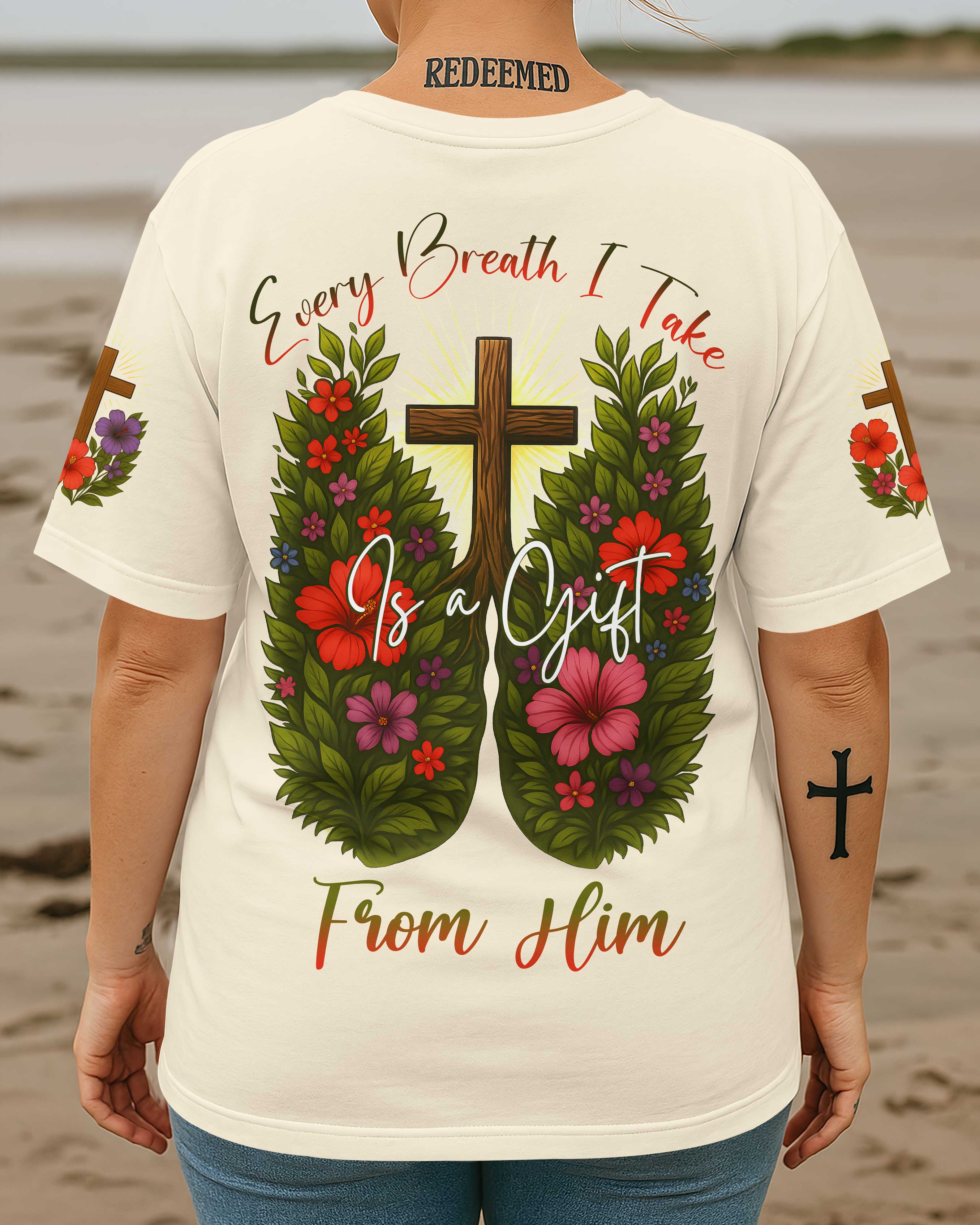Every Breath I Take Is A Gift From Him T-Shirt
